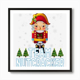 Team Nutcracker Ballet Christmas Cute Funny Art Print