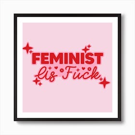 Feminist AF Art Print