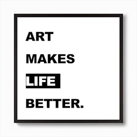 Better Life Art Print