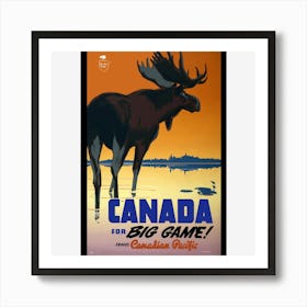 Canada For Big Game Art Print