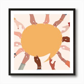 Group Of Hands Holding A Speech Bubble Art Print