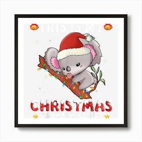 This Is My Christmas Pajama Koala Santa Hat Lights Art Print