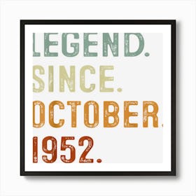 Legend Since October 1952 70th Birthday Gifts 70 Years Old Art Print