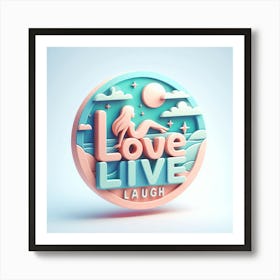 Mermaid Love Live Laugh Art Print