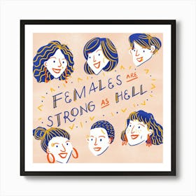 Females Are Strong As Hell Art Print