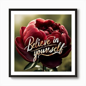 Believe In Yourself 4 Art Print