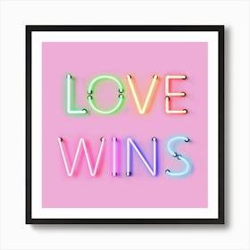 Love Wins Neon Sign Art Print