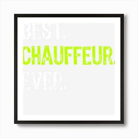 Best Chauffeur Ever Art Print