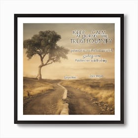 “Keep Calm And Trust The Journey” Art Print