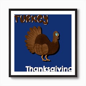 Turkey Yhanksgiving Art Print