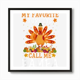 Mens Thanksgiving Costume My Favorite Turkeys Call Me Bampa 1 Art Print