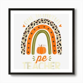 One Thankful Pe Teacher Thanksgiving Women Leopard Rainbow Art Print