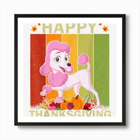 Poodle Dog Lover Retro Graphic Family Matching Thanksgiving Art Print