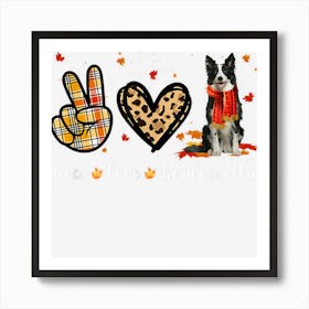 Peace Love Border Collie Scarf Leopard Autumn Thanksgiving Art Print