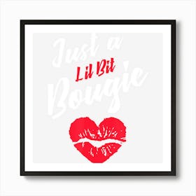 Just A Lil Bit Bougie Funny Rose Lips Art Print