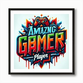 Amazing Gamer Player Art Print