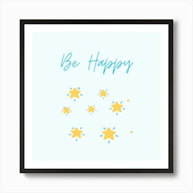 Be Happy Art Print