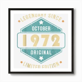 Legendary Since October 1972 ? Happy 50th Birthday Art Print