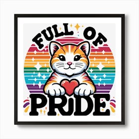 Full Of Pride 1 Art Print