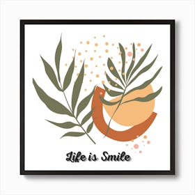 Life Is Smile Art Print