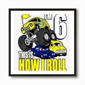 Kids 6 Years Old 6th Birthday Monster Trucks Shirt Boys Art Print