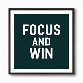 Focus And Win 1 Art Print