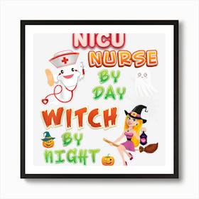 Nicu Nurse By Day Witch Night Crew Halloween Ghost Pumpkin Art Print