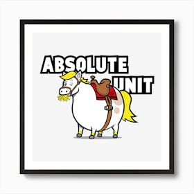 Absolute Unit - Horse Art Print