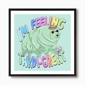 I'mFeeling Tardi-Great Art Print