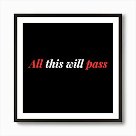 All This Will Pass 10 Art Print