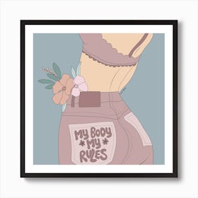 My Body My Rules Art Print