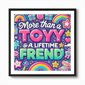 More Than A Toy A Lifetime Friend Affiche