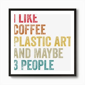 I Like Coffee Photography & Maybe 3 People Men Women Vintage Art Print