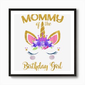 Mommy Of The Birthday Daughter Girl Art Print