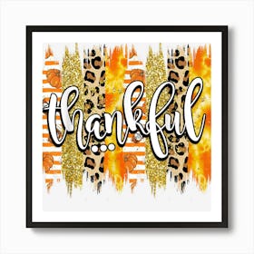 Thankful Funny Leopard Fall Vibes Happy Thanksgiving Art Print