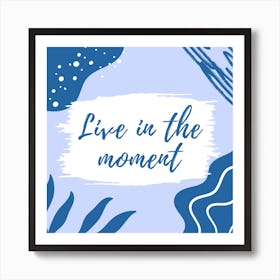 Motivational Quote Poster: Blue And White Modern Playful Creative Design Art Print