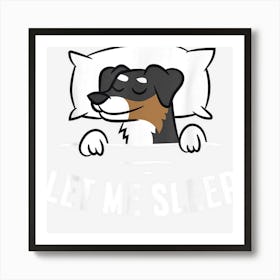 Aussie Dog Let Me Sleep Cute Napping Australian Shepherd Art Print