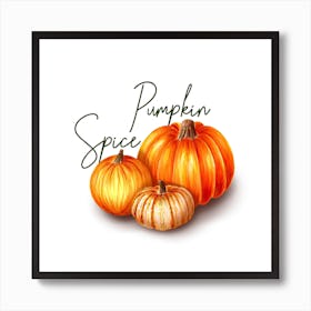 Pumpkin Spice Art Print