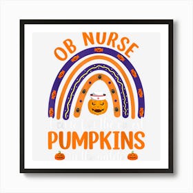 Ob Nurse I Care The Cutest Pumpkins Halloween Rainbow Art Print