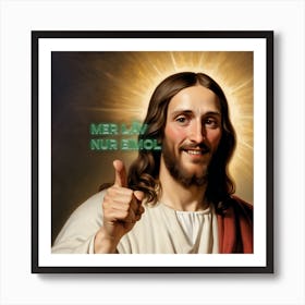 Motivational cologne Jesus: Mer läv nur eimol (you only live once) Art Print
