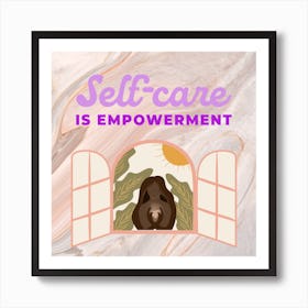 Self-care is Empowerment Art Print