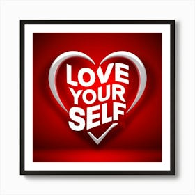 Love Yourself Art Print