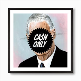 Cash Only Art Print