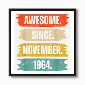 Awesome Since November 1964 58 Years Old Gifts 58th Birthday Art Print