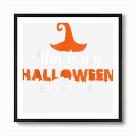 This Is My 1st Halloween Costume Tomb Of The Witch Art Print