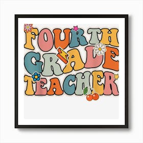 Funny Teachers Back To School Groovy Fourth Grade Teacher Art Print