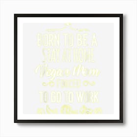 Vegan Mom Apparel Funny Awesome Mothers Design Art Print