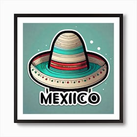 Mexico Hat Sticker 2d Cute Fantasy Dreamy Vector Illustration 2d Flat Centered By Tim Burton Art Print