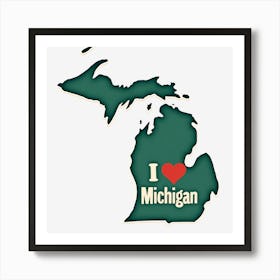 I Love Michigan Art Print