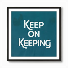 Keep On Keeping Poster